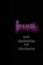 Watch Give Me Your Soul Movie25