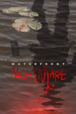 Watch Waterfront Nightmare Movie25