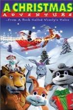 Watch A Christmas Adventure ...From a Book Called Wisely's Tales Movie25