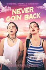 Watch Never Goin\' Back Movie25