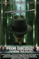 Watch Frank DanCoolo Paranormal Drug Dealer Movie25