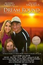 Watch Dream Round Movie25