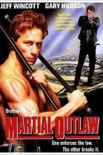 Watch Martial Outlaw Movie25