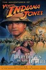 Watch The Adventures of Young Indiana Jones: Daredevils of the Desert Movie25