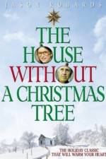 Watch The House Without a Christmas Tree Movie25