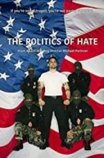 Watch The Politics of Hate Movie25