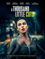 Watch A Thousand Little Cuts Movie25