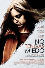 Watch No Tengas Miedo Movie25