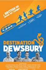 Watch Destination: Dewsbury Movie25