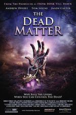 Watch The Dead Matter Movie25