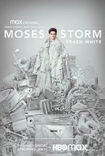 Watch Moses Storm: Trash White (TV Special 2022) Movie25