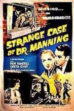Watch The Strange Case of Dr. Manning Movie25