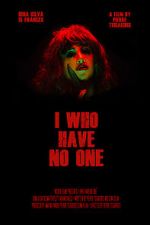 Watch I Who Have No One Movie25