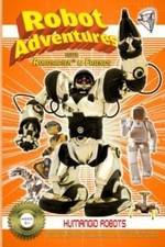 Watch Robot Adventures with Robosapien and Friends Humanoid Robots Movie25