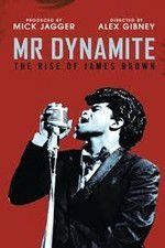 Watch Mr Dynamite: The Rise of James Brown Movie25