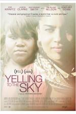 Watch Yelling to the Sky Movie25