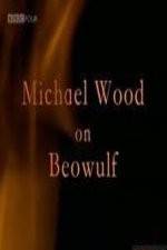 Watch Michael Wood on Beowulf Movie25