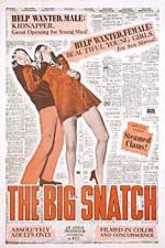 Watch The Big Snatch Movie25