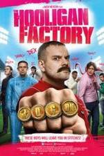 Watch The Hooligan Factory Movie25