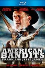 Watch American Bandits Frank and Jesse James Movie25