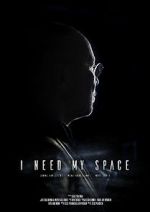 Watch I Need My Space Movie25
