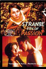 Watch Strange Fits of Passion Movie25