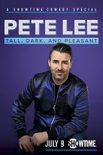 Watch Pete Lee: Tall, Dark and Pleasant Movie25