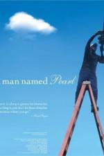 Watch A Man Named Pearl Movie25