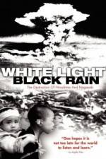 Watch White Light/Black Rain: The Destruction of Hiroshima and Nagasaki Movie25
