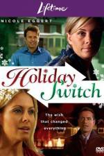 Watch Holiday Switch Movie25