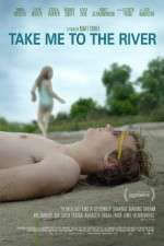Watch Take Me to the River Movie25