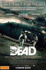 Watch Only the Dead Movie25