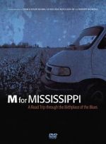 Watch M for Mississippi: A Road Trip through the Birthplace of the Blues Movie25