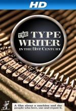 Watch The Typewriter (In the 21st Century) Movie25