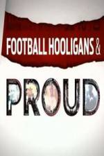 Watch Football Hooligan and Proud Movie25