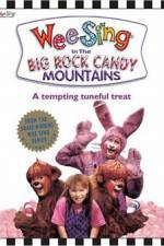 Watch Wee Sing in the Big Rock Candy Mountains Movie25