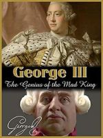 Watch George III: The Genius of the Mad King Movie25