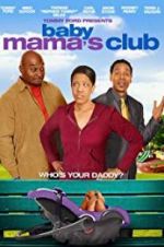 Watch Baby Mama\'s Club Movie25