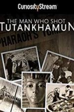 Watch The Man who Shot Tutankhamun Movie25