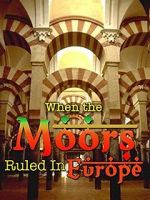 Watch When the Moors Ruled in Europe Movie25