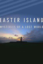 Watch Easter Island: Mysteries of a Lost World Movie25