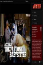 Watch Accused: The 74 Stone Babysitter Movie25