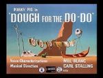Watch Dough for the Do-Do (Short 1949) Movie25