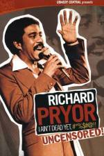 Watch Richard Pryor I Ain't Dead Yet #*%$#@ Movie25