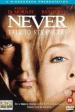Watch Never Talk to Strangers Movie25