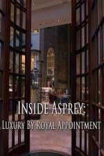 Watch Inside Asprey: Luxury By Royal Appointment Movie25