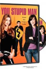 Watch You Stupid Man Movie25