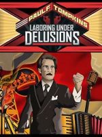 Watch Paul F. Tompkins: Laboring Under Delusions Movie25