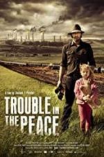 Watch Trouble in the Peace Movie25