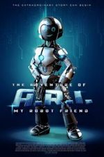 Watch The Adventure of A.R.I.: My Robot Friend Movie25